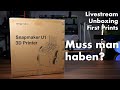 Snapmaker U1 Unboxing Und First Prints