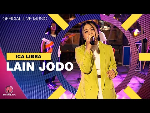 Ica Libra - Lain Jodo (Official Live Music)