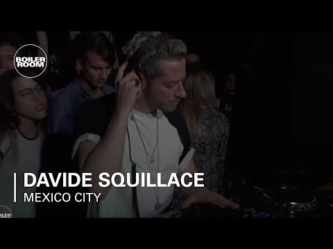 Davide Squillace | Boiler Room Mexico City