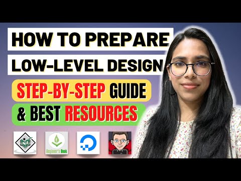 How to prepare Low-Level Design? Best resources for LLD with step-by-step guide!