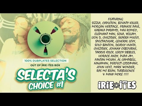 Selecta's Choice #1 - Mixtape 100% Dubplates by Irie Ites Sound (FR) 2015