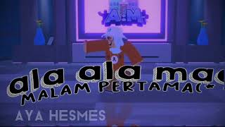 Download lagu ala ala macam malam pertama (๑•﹏•) mp3