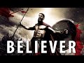 300 Believer Fight For Your Motherland