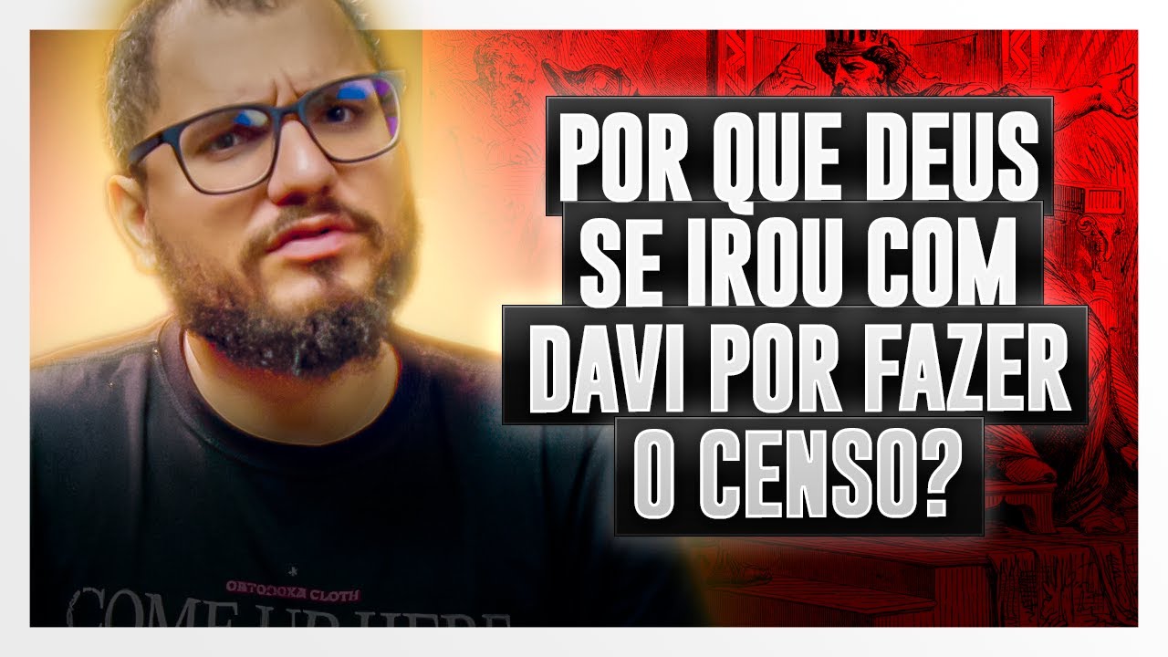 QUEM MANDOU DAVI CONTAR O POVO? DEUS OU O DIABO?