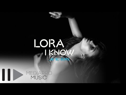 Lora - I Know (Jay Ko Remix)