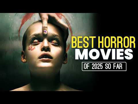 🔥 10 Best Horror Movies of 2025 (So far)