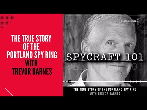 Podcast Episode #33 - The True Story of the Portland Spy Ring with Trevor Barnes