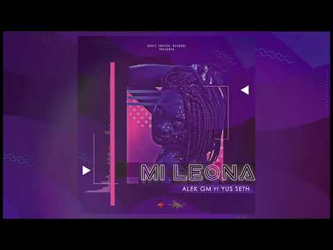 Alek GM - Mi leona Ft Yus Seth By. Beat Capital Récords