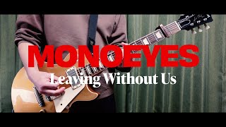 MONOEYES「Leaving Without Us」（歌詞、和訳付き）【ギター】【弾いてみた】