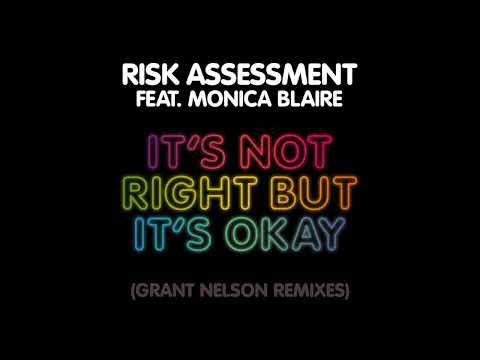 Risk Assessment feat. Monica Blaire – It’s Not Right But It’s Okay (Grant Nelson Remix Edit)
