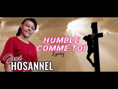 Humble comme Toi, Lyrics. HOSANNEL Juvi. CŒUR NET Lyrics