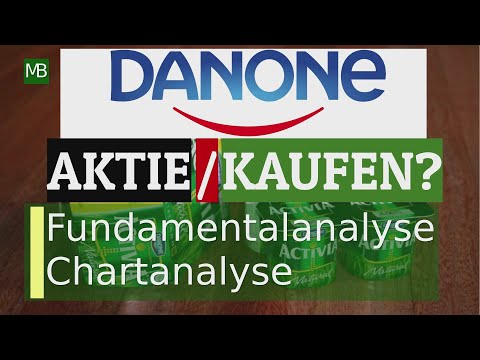 Danone Aktie - Fundamentalanalyse und Chartanalyse.