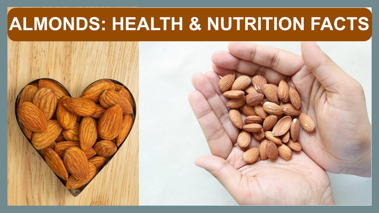 Almonds: Nutrition facts & Health benefits