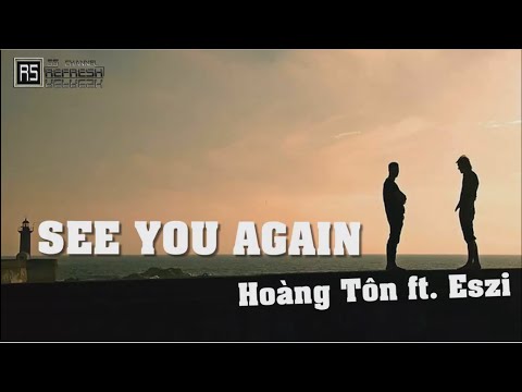 See you again - Hoàng Tôn