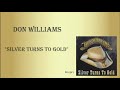 Don Williams  ~  "Silver Turns To Gold"