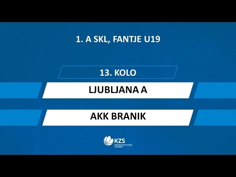 Ljubljana A : AKK Branik - 13. kolo - 1. A SKL za fante U19 - Sezona 2019/20 - 2/4