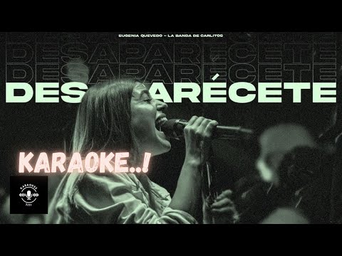 Desaparécete, Karaoke- Euge Quevedo y la LBC #musica #cuarteto #karaoke
