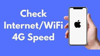How to Check Internet/WiFi/4G Speed on iPhone (Quick & Simple)