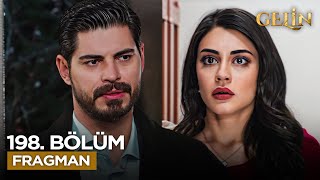 Gelin Dizisi 198. Bölüm Fragmanı - 2. Sezon Heyecanı Başlıyor!