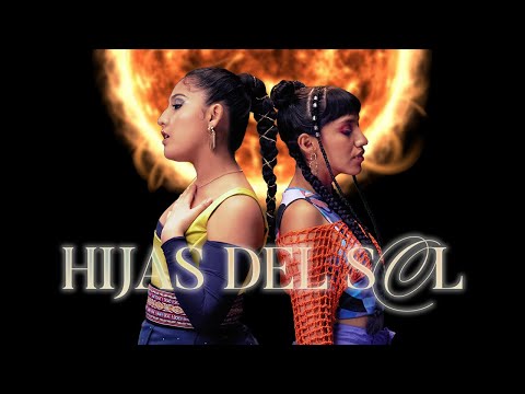HIJAS DEL SOL / Milena Warthon x Renata Flores  X Eva Ayllón  (Video Oficial)