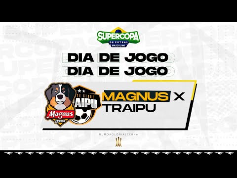 Supercopa | Magnus x Traipu  | 2ª Rodada | Ao Vivo