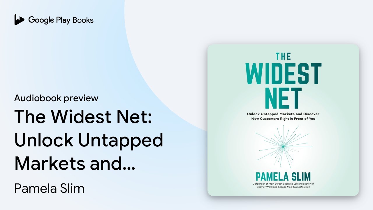 The Widest Net: Unlock Untapped Markets and… by Pamela Slim · Audiobook preview