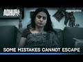 Mistakes Cannot Be Forgotten | Adhura | Prime Video India