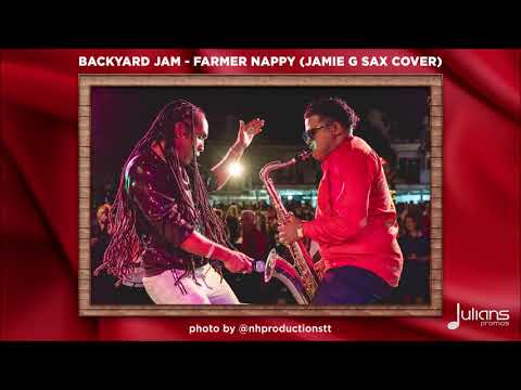 Farmer Nappy - Backyard Jam (Jamie G Sax Cover)