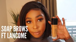 SOAP BROWS |NATURAL THICK BROW TUTORIAL |LANCOME FOUNDATION
