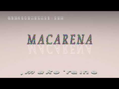 Macarena - pronunciation