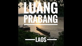 Luang Prabang, Laos, Things to Do and Tourists Spots