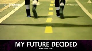 My Future Decided (Hillsong United) - Su Presencia Dance