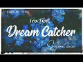 Dream Catcher Peace Bgm Hilight Tribe Free Tibet Remix Unofficial