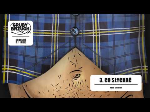 GrubSon & BRK (Gruby Brzuch) - 03 Co słychać