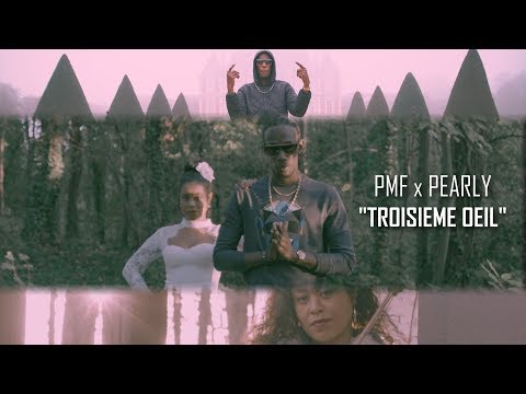 PMF x PEARLY - TROISIÈME OEIL [Prod.YungSpliff]