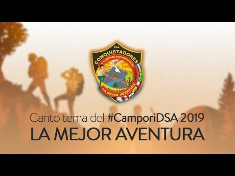 LA MEJOR AVENTURA | Canto tema del Campori DSA 2019