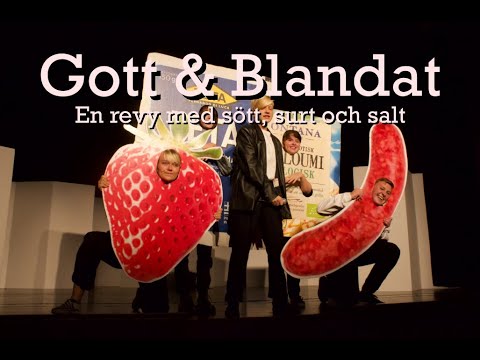Gott & Blandat - En revy med sött, surt och salt