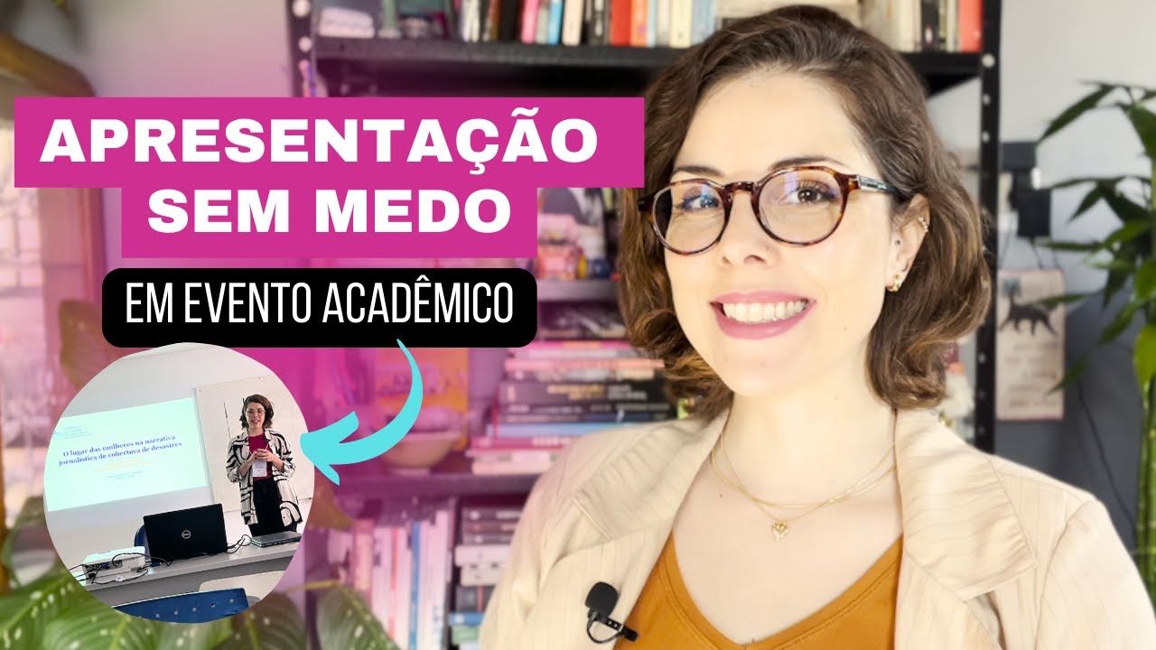 Como ARRASAR na APRESENTAÇÃO de trabalho em EVENTO acadêmico