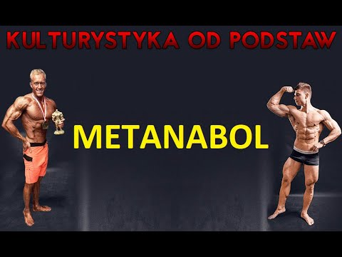Kulturystyka od Podstaw - METANABOL - pierwszy cykl
