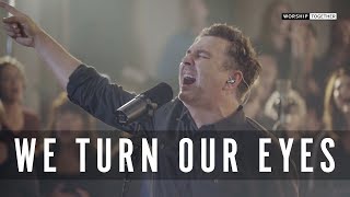 Travis Cottrell feat. Lily Cottrell - We Turn Our Eyes (Live)