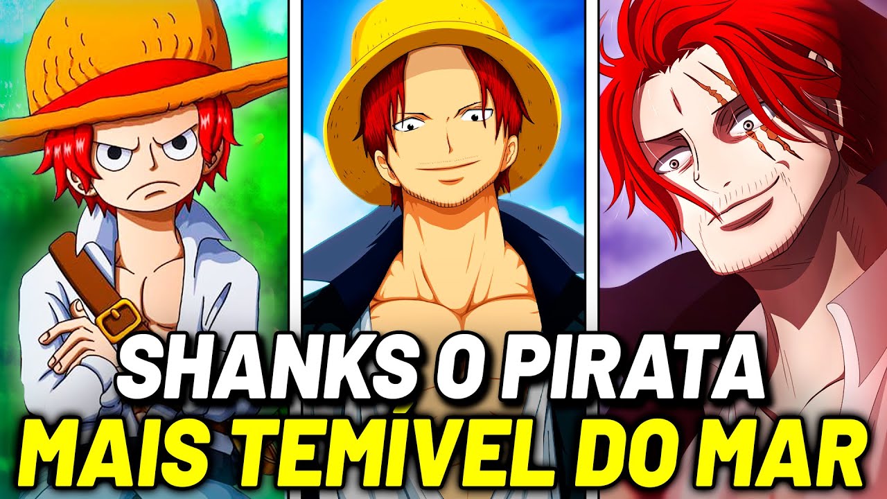 HISTÓRIA COMPLETA DE SHANKS O RUIVO O HOMEM MAIS TEMIDO DO MAR! EXPLICADA - ONE PIECE