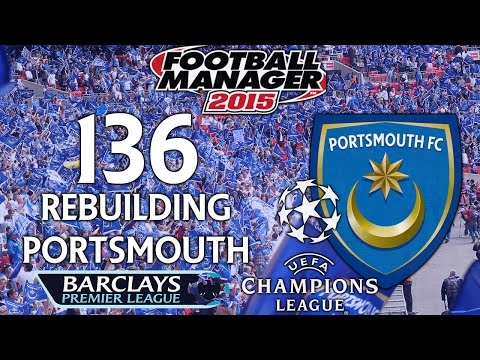Rebuilding Portsmouth - Ep.136 We Got Him! (Man City) | Football Manager 2015