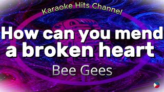 Bee Gees - How can you mend a broken heart (KARAOKE VERSION)