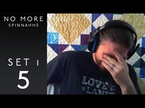 No More Spinnahhs - Set 1, Game 5 [We Don't Know What's Going On Down There]
