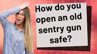How do you open an old sentry gun safe?