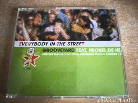 Michel De Hey VS Grooveyard - Everybody In The Street