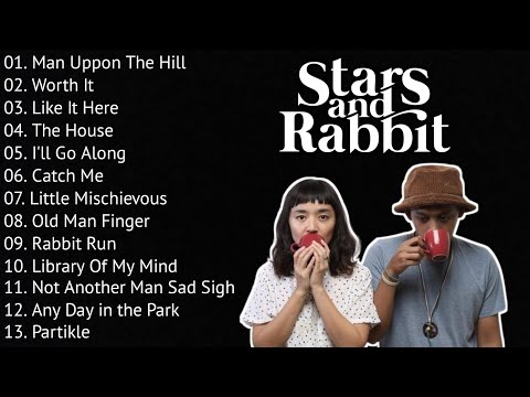 STARS AND RABBIT FULL ALBUM | KUMPULAN LAGU TERBAIK