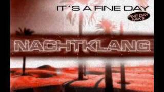Nachtklang - It's A Fine Day [Single Version]