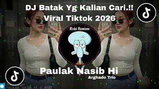 Download lagu DJ BATAK PAULAK NASIBHI FULL BASS - DJ BATAK TERBARU VIRAL TIK TOK 2026 mp3
