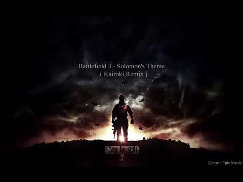 Battlefield 3 - Solomon's Theme ( Kairoki Remix )